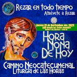 HORA NONA ✟ JUEVES 19 DE SEPTIEMBRE DEL 2024 ✟ Camino Neocatecumenal ✟ Liturgia de las Horas NONA