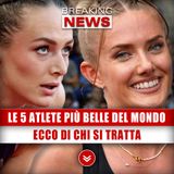 Le 5 Atlete Più Belle Del Mondo: Ecco Di Chi Si Tratta!
