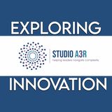 Exploring Innovation Episode 9: The Power of "What If" in Innovation