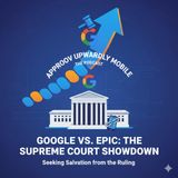 Google's Legal Gauntlet: Antitrust Battles and the Future of the App Ecosystem