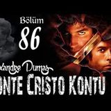 086. Alexandre Dumas - Monte Cristo Kontu Bölüm 86 (Sesli Kitap)