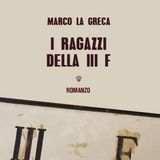 Marco La Greca a Un libro alla radio su Rvl presenta "I ragazzi della III F" (Morellini)