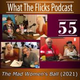 WTF 55 "The Mad Women's Ball" (2021)