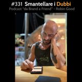 #331 - Smantellare i Dubbi