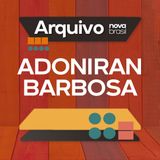 ADONIRAN BARBOSA