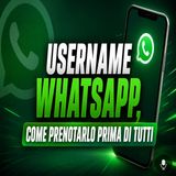 Username WhatsApp_ come prenotarlo prima di tutti