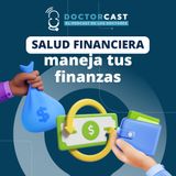 Salud Financiera - Maneja tus Finanzas $$$