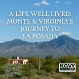 Around The Cracker Barrel - “A Life Well Lived: Monte & Virginia’s Journey to La Posada” (Aired 09/26/2025)