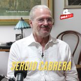 SERGIO CABRERA: el embajador en su salsa - Episodio especial.