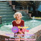 How to Use Positive Triggers to Rewire Your Brain For More Peace and Happiness