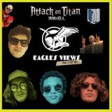 Eagles Views Ep.5 "Attack On Titan"