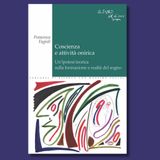 "Coscienza e attività onirica. Un'ipotesi teorica sulla formazione e realtà del sogno" di Francesca Fagioli