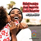 Episode 157: Cultivating Relationships that Improve Child Behavior