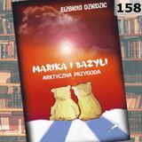 158 - Marika i Bazyli Arktyczna przygoda