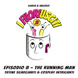 Episodio 8 - The Running Man