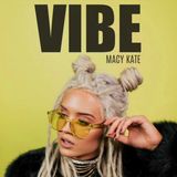 Macy Kate Releases Vibe