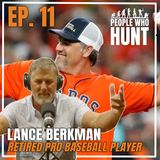 "What's Your Favorite Hunting Memory?" People Who Hunt with Keith Warren | EP. 11 Lance Berkman