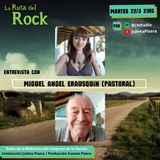 La Ruta del Rock con Miguel Erausquin