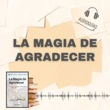 📕Guía LA MAGIA DE AGRADECER _ Descubre el Poder Transformador de la Gratitud + PDF 📥
