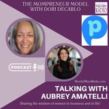 Aubrey Amatelli on The Mompreneur Model with Dori DeCarlo