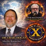 Rob McConnell Interviews - DR. CRAIG HOGAN - Afterlife Researcher