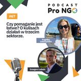 #67  Czy pomaganie jest łatwe? O kulisach działań w trzecim sektorze.