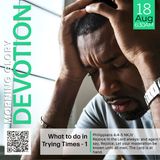 MGD: What to do in Trying Times - 1