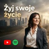 Żyj swoje życie | Edyta KPE