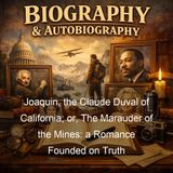 Joaquin the Claude Duval of California or The Marauder of the Mines a Romance Founded on Truth - Henry L Williams - Part 2