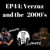 Episode 44: Verzuz and the 2000's