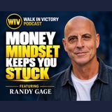 How Your Money Mindset Keeps You Stuck | Randy Gage