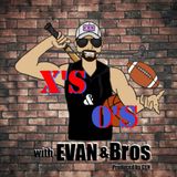 X's & O's with EVAN & Bros October 16th, 2020