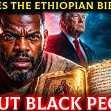 5 Verses the Ethiopian Bible Has About Black People That the King James DELETED