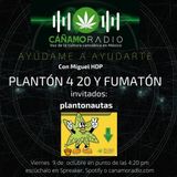 Ayudame a ayudarte Planton420 y Fumaton