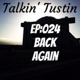 EP:024 Back Again!