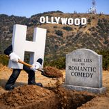 01-09-25 Here Lies The Rom Com Alas We Barely Knew You!