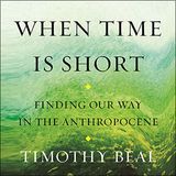 Timothy Beal – When Time (for humanity) is Short