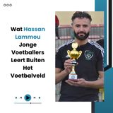 Wat Hassan Lammou Jonge Voetballers Leert Buiten Het Voetbalveld