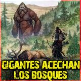 Gigantes Acechan Los Bosques