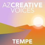 AZ Creative Voices podcast: Tempe