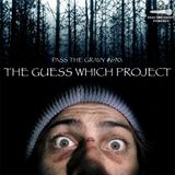 Pass The Gravy #690: The Guess Which Project