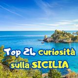 Top 24 curiosità sulla Sicilia, la più grande isola del Mediterraneo