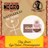 Matriarkas na Feira Afro Zumbi Vive - Cactus Personalizações