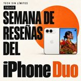 Episodio T02x35: Semana de Reseñas del iPhone Duo.