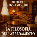 La Filosofia dell’Arredamento – Edgar Allan Poe (Audiolibro)