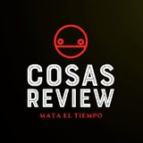 Cosas Review Tráiler