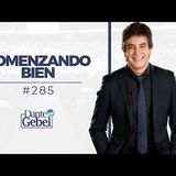 Predicas de Dante Gebel #285  Comenzando bien