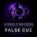 La stanza 17 non esisteva. Ma qualcuno era già dentro | FALSE CUE