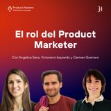 El rol del Product Marketer con Angélica Sanz (Aircall), Victoriano Izquierdo (Graphext) y Carmen Guerrero