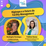 HIGICAST #77 - Higiexpo e o futuro do Facility Management